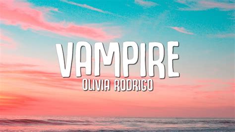 vampire lyrics|Lyrics for Vampire by Olivia Rodrigo